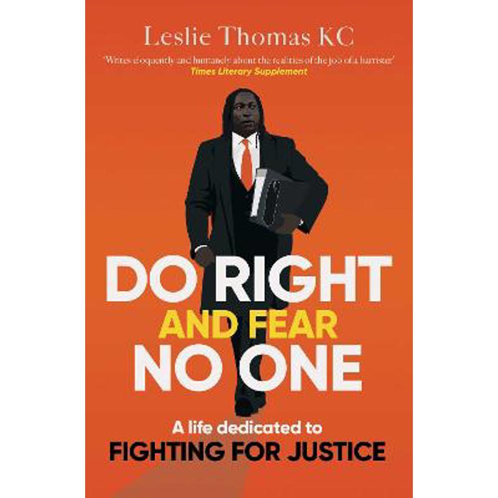Do Right and Fear No One (Paperback) - Leslie Thomas QC